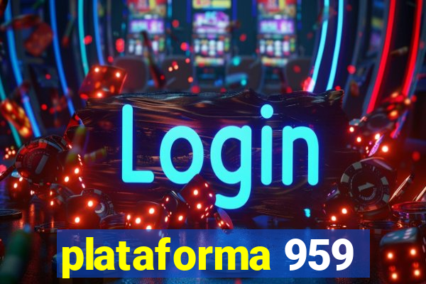 plataforma 959